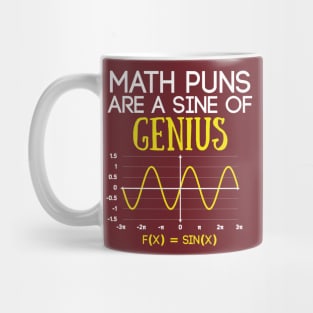 Math Puns Are a Sine of Genius Funny Math Teacher Mug